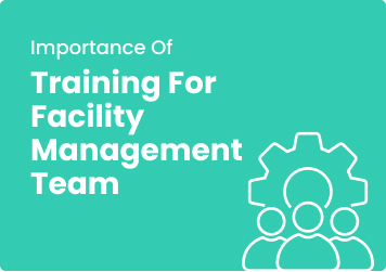 Importance of training for Facility Management team